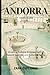 ANDORRA TRAVEL GUIDE 2023: ...