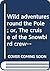 Wild adventures round the Pole; or, The cruise of the Snowbird crew in the Arrandoon 1883 [Hardcover]