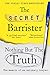 Nothing But The Truth: The Memoir of an Unlikely Lawyer