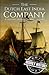 The Dutch East India Company: A History from Beginning to End (The East India Companies)
