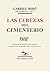 Las cerezas del cementerio: Obras completas. Vol. 2