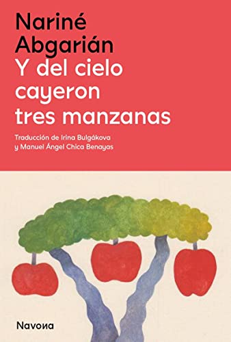 Portada de Y del cielo cayeron tres manzanas, de Narine Abgaryan
