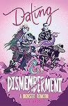 Book cover for Dating & Dismemberment: A Monster RomCom (Mating and Monsters Book 1)