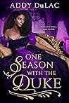 One Season with the Duke by Addy Du Lac