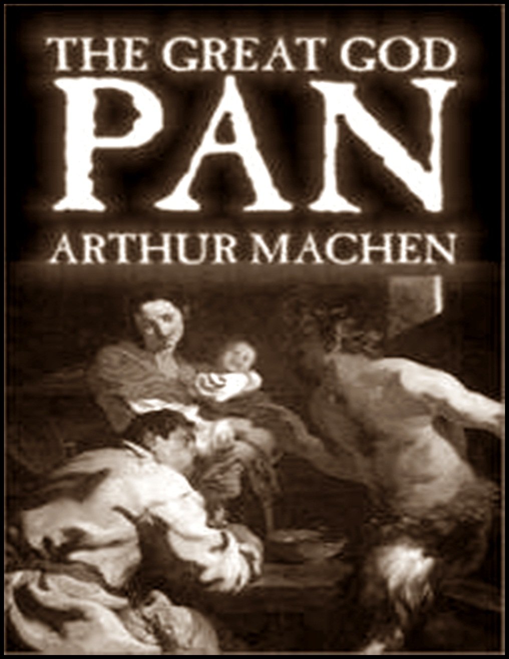 The Great God Pan : [Annotated] From the original source