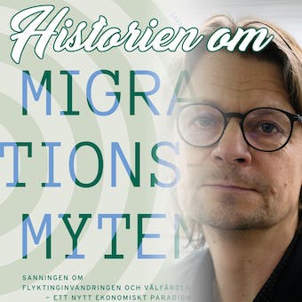 Historien om migrationsmyten (Audiobook)