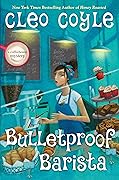 Bulletproof Barista (Coffeehouse Mystery, #20)
