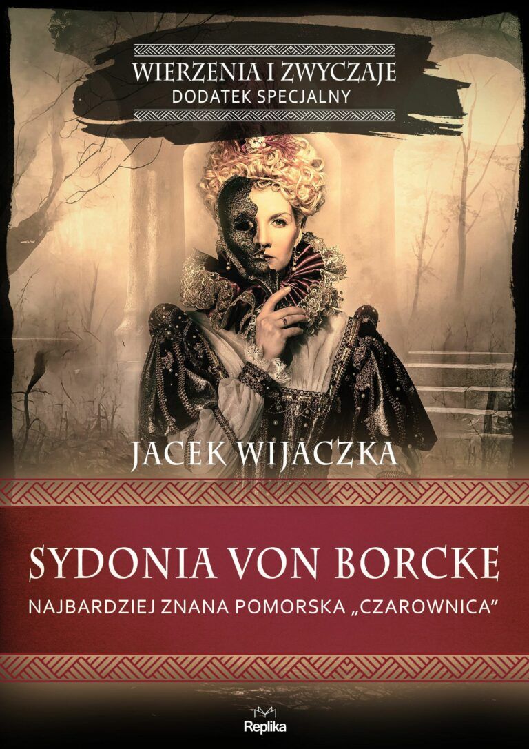 Sydonia von Borcke. Najbardziej znana pomorska ”czarownica”