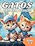 GATOS LIBRO PARA COLOREAR EDAD 4-8 by Luis Gallardo