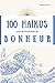 100 haikus pour se reconnecter au bonheur by Melanie Hamilton 100 haikus pour se reconnecter au bonheur by Melanie Hamilton