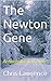 The Newton Gene by Chris Lawrence