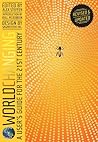 Worldchanging, Revised Edition: A User's Guide for the 21st Century Worldchanging, Revised Edition: A User's Guide for the 21st Century