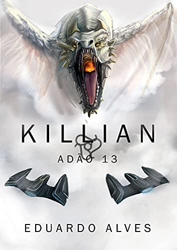 Killian: Adão 13 (Trilogia Killian Livro 2) (Portuguese Edition)