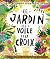 Le jardin, le voile et la croix by Carl Laferton Le jardin, le voile et la croix by Carl Laferton