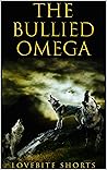 The Bullied Omega...
