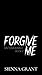 Forgive Me: Untouchable Book 2