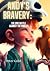Andy's Bravery: The Epic Ba...