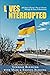 Lives Interrupted: 365 Days of Russia's War on Ukraine Through the Eyes of Missionaries