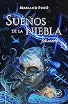 Sueños de la nieb...