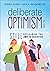 Deliberate Optimism: Still Reclaiming the Joy in Education