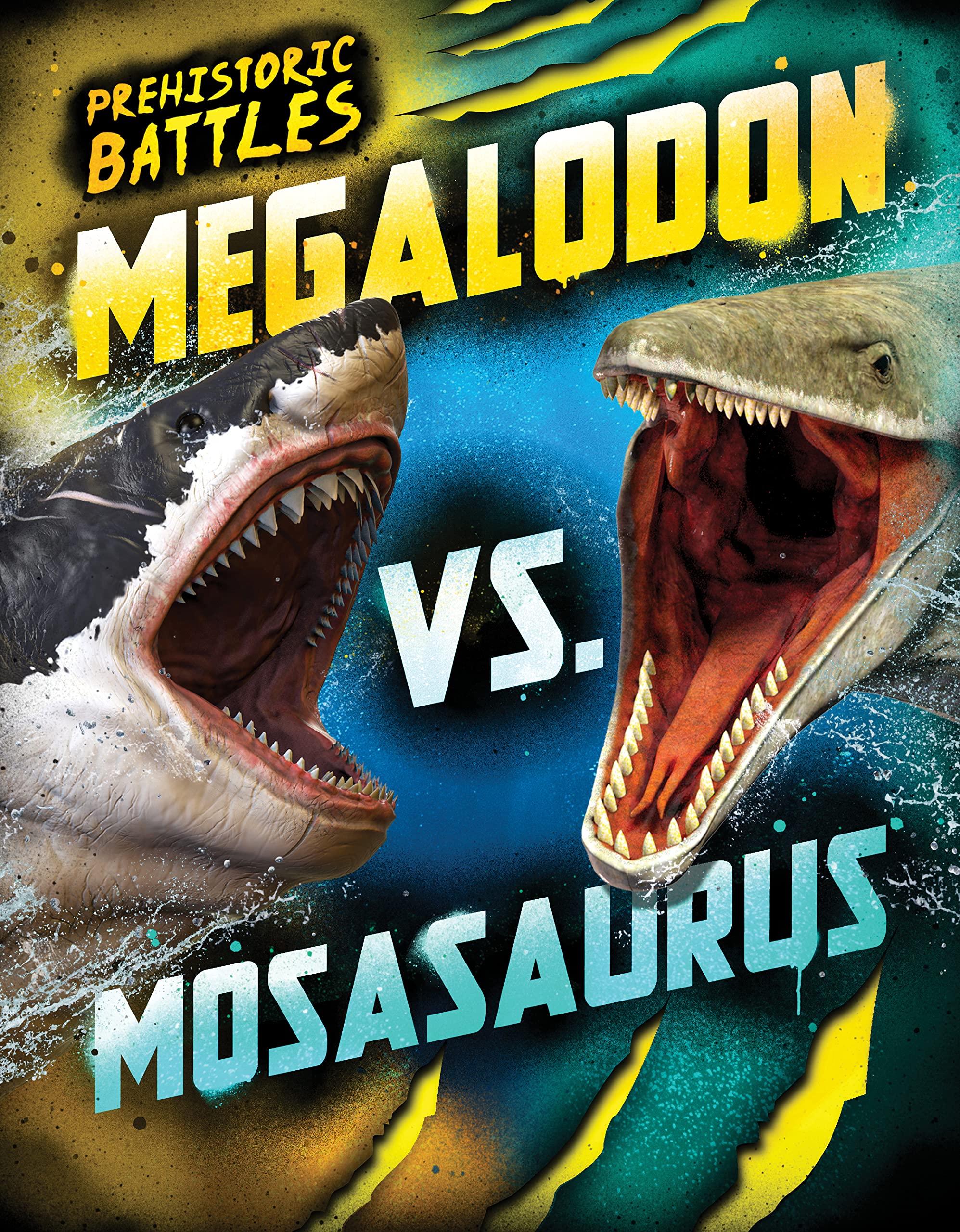 Megalodon vs. Mosasaurus (Prehistoric Battles Book 3)