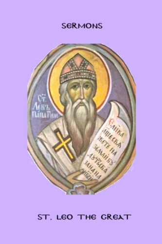 The Sermons of St. Leo The Great (Paperback)
