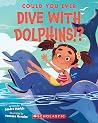 Could You Ever Dive With Dolphins!? Could You Ever Dive With Dolphins!?