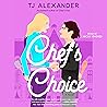 Chef's Choice by T.J.   Alexander