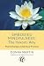 Embodied Mindfulness: The Hakomi Way: Psychotherapy as Spiritual Practice