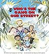 Who's the Gang on Our Street? by Susanne Garvey