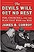 The Devils Will Get No Rest by James B. Conroy