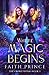 Where Magic Begins by Faith  Prince