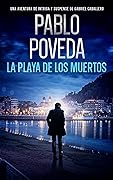 La Playa de los Muertos: Una aventura de intriga y suspense de Gabriel Caballero (Gabriel Caballero Crimen y Misterio nº 14)