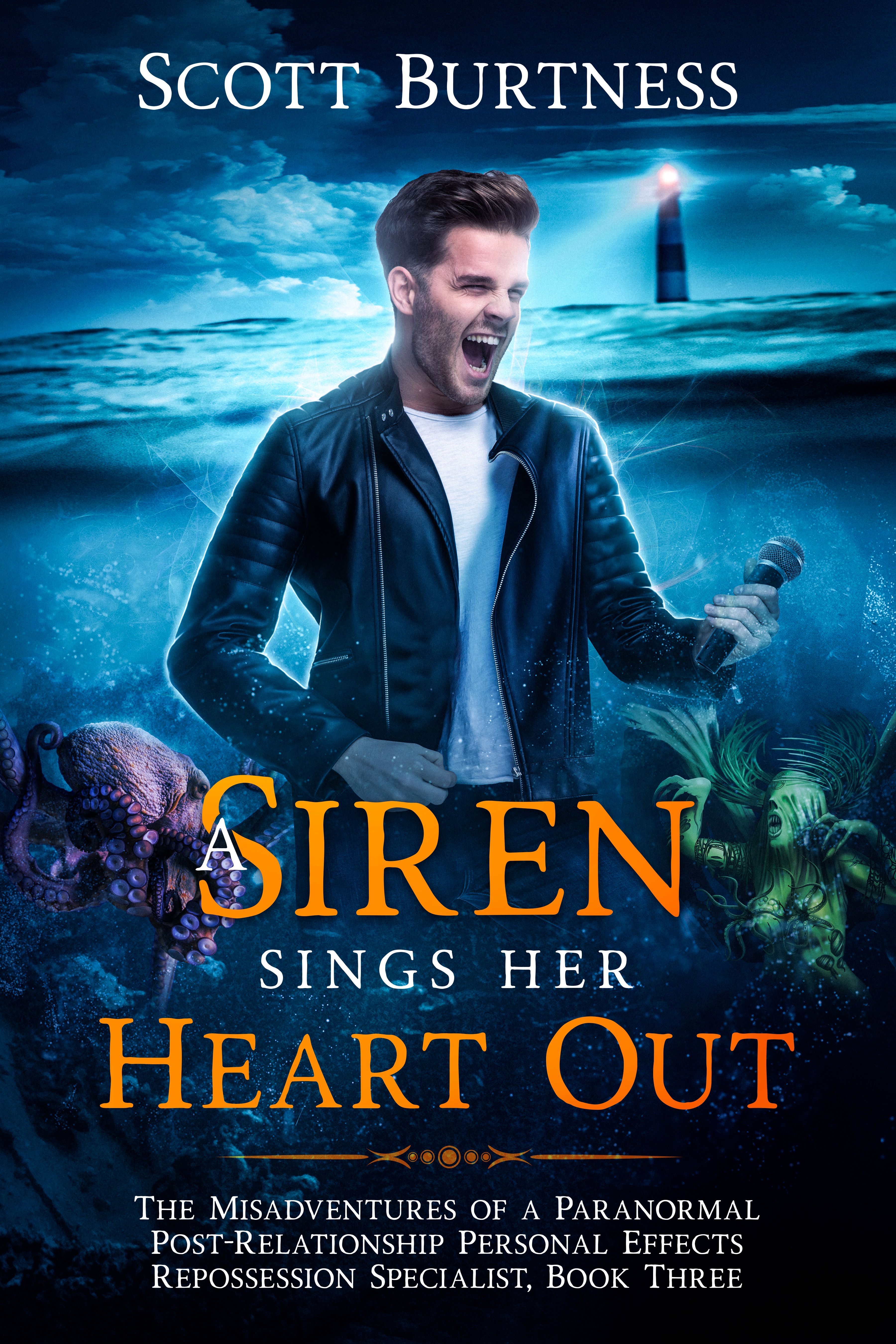 A Siren Sings Her Heart Out (The Misadventures of a Paranormal Post-Relationship Personal Effects Repossession Specialist #3)