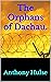 The Orphans of Dachau. by Anthony Hulse The Orphans of Dachau. by Anthony Hulse