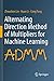 Alternating Direction Method of Multipliers for Machine Learning