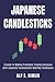JAPANESE CANDLESTICKS: A Gu...