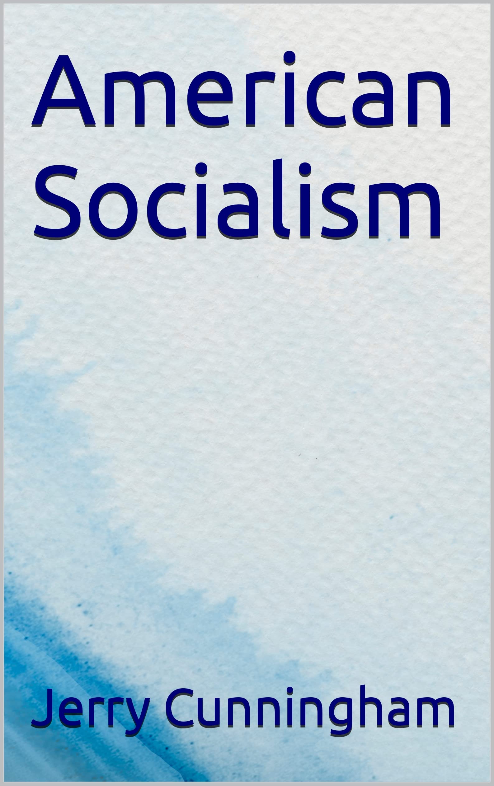 American Socialism (Kindle Edition)
