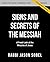 Signs and Secrets of the Messiah Bible Study Guide plus Streaming Video: A Fresh Look at the Miracles of Jesus in the Gospel of John