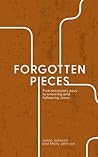 Forgotten Pieces:...