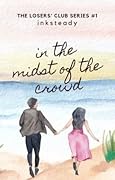 In the Midst of the Crowd (Losers' Club Series 1)