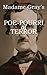 Madame Gray's Poe-Pourri of...