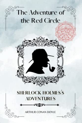 The Adventure of the Red Circle By Arthur Conan Doyle