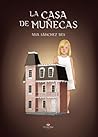 La casa de muñecas by Ana Sánchez Bes
