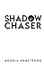 Shadow Chaser