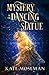 Mystery of the Dancing Statue