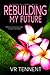 Rebuilding My Future (Moral Dilemmas)