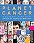 Planet Cancer: The Frequent...