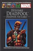 Détestable Deadpool : Deadpool tue Cable