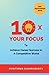 10X Your Focus: To Achieve Career Success In A Competitive World